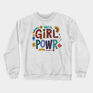 Grl-pwr Crewneck Sweatshirt